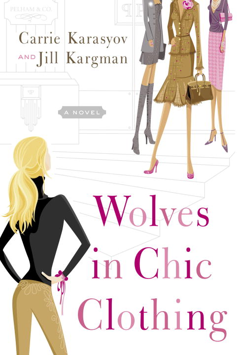 Title details for Wolves in Chic Clothing by Carrie Karasyov - Wait list
